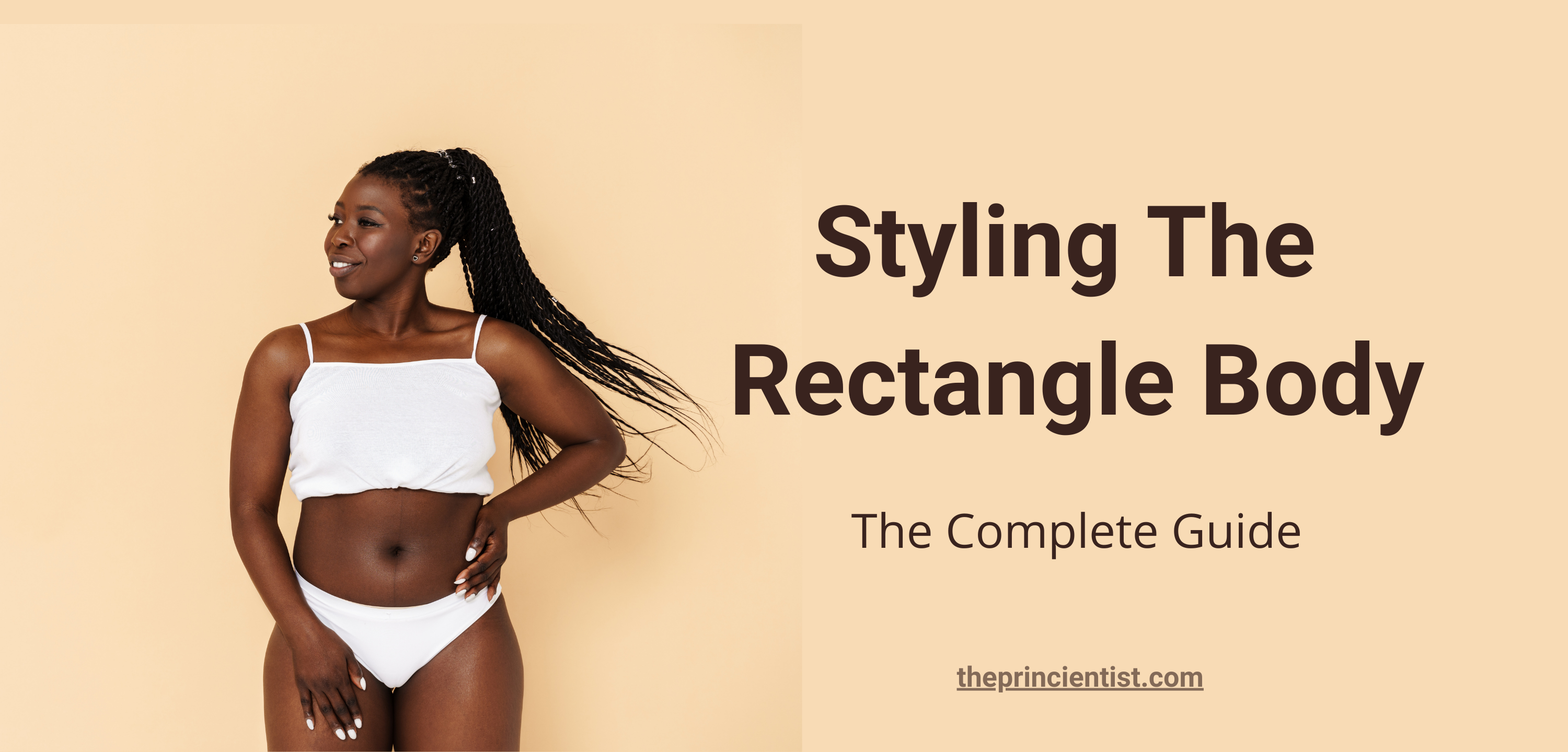Ultimate guide to dressing a rectangle body shape!