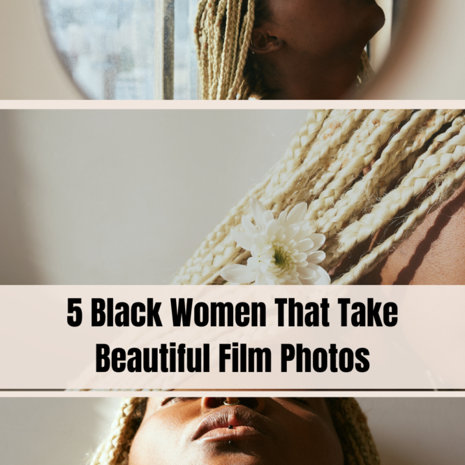 5 black women that take film photos