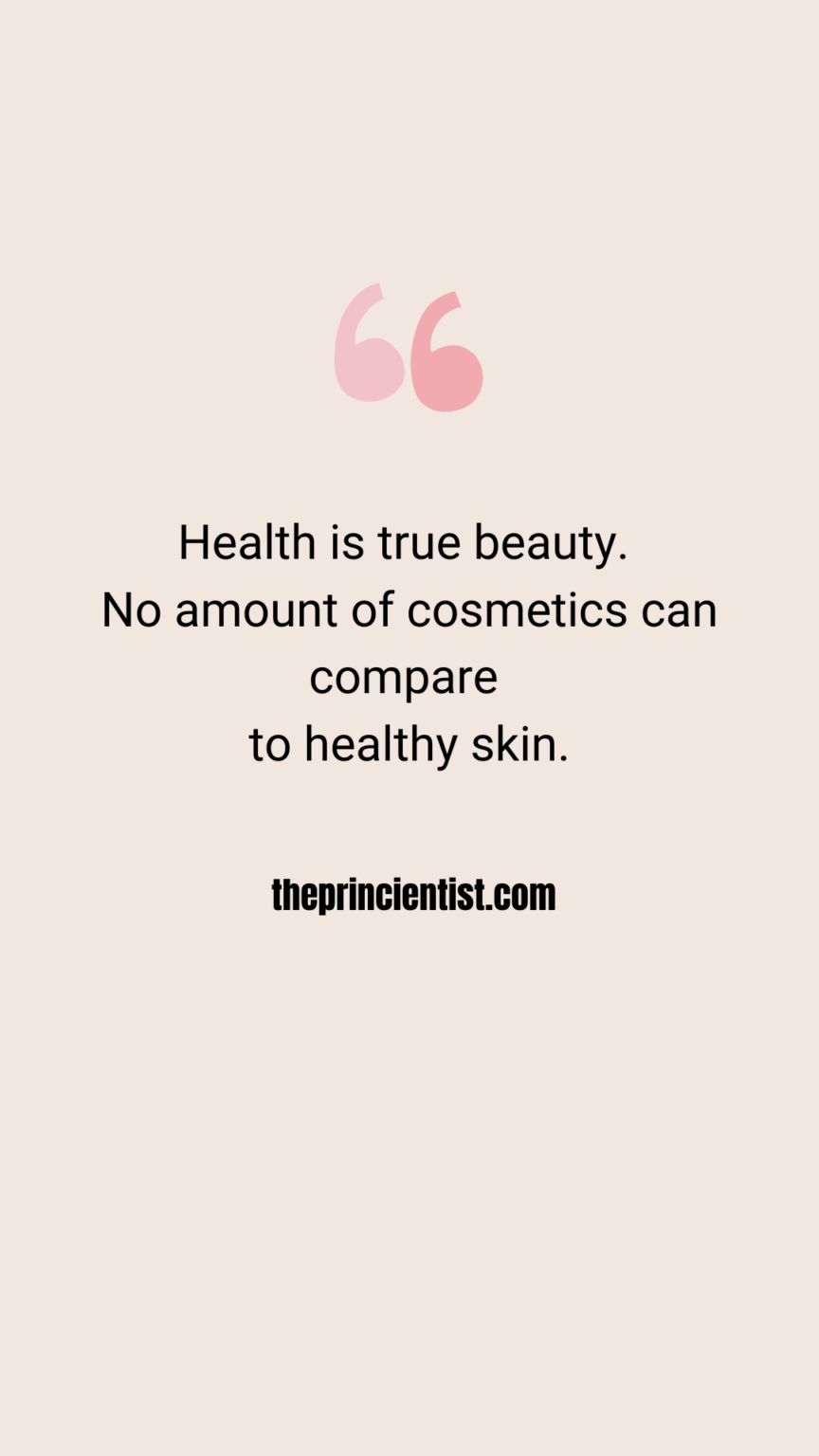 what is skin - quote 1 - quote that explains that health is true beauty
